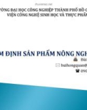 Bài giảng Kiểm định sản phẩm nông nghiệp - Bùi Hồng Quân