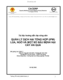 Tài liệu hướng dẫn lớp nông dân quản lý dịch hại tổng hợp (IPM) lúa, ngô và một số sâu bệnh hại cây ăn quả