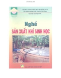 Kỹ thuật sản xuất khí sinh học: Phần 1