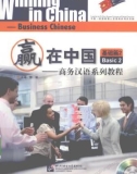 Ebook Winning in China - Business Chinese basic 2 (商务汉语系列教程 – 基础篇2): Part 1