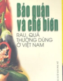 Công nghệ bảo quản và chế biến rau quả thường dùng ở Việt Nam - Phần 1