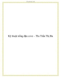 Kỹ thuật trồng đậu cove – Ths Trần Thị Ba