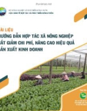 Tài liệu hướng dẫn hợp tác xã nông nghiệp cắt giảm chi phí, nâng cao hiệu quả sản xuất kinh doanh