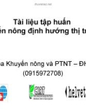 Tài liệu tập tập huấn: Khuyến nông định hướng thị trường