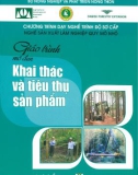 Giáo trình Khai thác và tiêu thụ sản phẩm - NXB Nông nghiệp