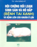 Hội chứng rối loạn sinh sản và hô hấp và bệnh liên cầu khẩn ở lợn 1