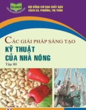 Kỹ thuật của nhà nông với các giải pháp sáng tạo (Tập 3)