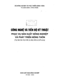 công nghệ và tiến bộ kỹ thuật phục vụ sản xuất nông nghiệp và phát triển nông thôn (tái bản lần thứ nhất có sửa chữa và bổ sung): phần 1