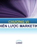 Bài giảng Marketing căn bản - Chương 6: Chiến lược Marketing