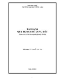 Bài giảng Quy hoạch sử dụng đất: Phần 1 - TS. Nguyễn Hữu Ngữ