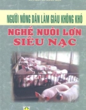 Người dân làm giàu không khó - Nghề nuôi lợn siêu nạc part 1