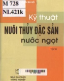 kỹ thuật nuôi thủy đặc sản nước ngọt (tập ii - tái bản lần thứ 3): phần 1