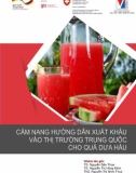 Hướng dẫn xuất khẩu vào thị trường Trung Quốc cho quả dưa hấu