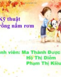 Thuyết trình Kỹ thuật nuôi trồng nấm rơm