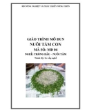 Giáo trình Nuôi tằm con - MĐ04: Trồng dâu – nuôi tằm