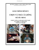 Giáo trình Chọn và thả cá giống - MĐ02: Nuôi cá lồng bè nước ngọt (cá chép, cá trắm cỏ)