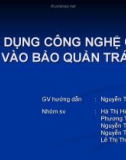 Thuyết trình nhóm: Ứng dụng công nghệ chín chậm vào bảo quản trái cây