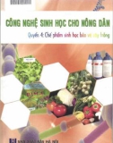 Quyển 4: Chế phẩm sinh học bảo vệ cây trồng - Công nghệ sinh học cho nông dân (Phần 1)