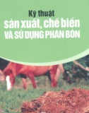 Phương pháp sản xuất, chế biến và cách sử dụng phân bón