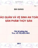 BẢO QUẢN VÀ VỆ SINH AN TOÀN SẢN PHẨM THỦY SẢN - CHƯƠNG 3