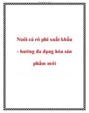 Nuôi cá rô phi xuất khẩu - hướng đa dạng hóa sản phẩm mới