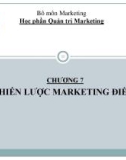 Bài giảng Quản trị marketing - Chương 7: Các chiến lược marketing điển hình (Đại học Kinh tế Quốc dân)