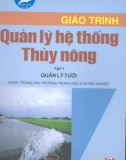 Giáo trình Quản lý hệ thống thủy nông: Tập 1 (Quản lý tưới) - Nguyễn Văn Hiệu (chủ biên)