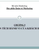 Bài giảng Quản trị marketing - Chương 5: Phân tích hành vi của khách hàng (Đại học Kinh tế Quốc dân)