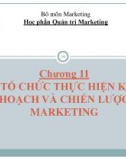 Bài giảng Quản trị marketing - Chương 11.2: Tổ chức thực hiện kế hoạch và chiến lược marketing (Đại học Kinh tế Quốc dân)