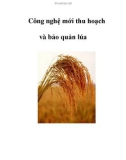 Công nghệ mới thu hoạch và bảo quản lúa