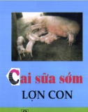 Lợn con và phương pháp cai sữa sớm (Tái bản lần thứ 5): Phần 1