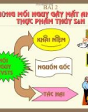 Bài 2: Những mối nguy gây mất an toàn thực phẩm thủy sản