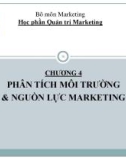 Bài giảng Quản trị marketing - Chương 4: Phân tích môi trường & nguồn lực marketing (Đại học Kinh tế Quốc dân)