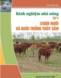 Kinh nghiệm chăn nuôi và nuôi trồng thủy sản (Tập 2): Phần 1