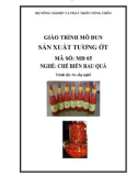 Giáo trình Sản xuất tương ớt - MĐ05: Chế biến rau quả