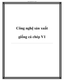 Công nghệ sản xuất giống cá chép V1