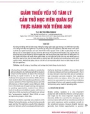 Giảm thiểu yếu tố tâm lý cản trở Học viên Quân sự thực hành nói tiếng Anh