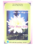 Công nghệ mới trồng hoa cho thu nhập cao Quyển 1: Cây hoa cúc