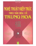 Văn hóa cổ Trung Hoa và nghệ thuật kiến trúc