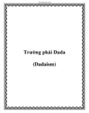 Trường phái Dada (Dadaism)