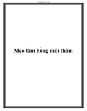 Mẹo làm hồng môi thâm