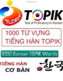 Tiếng Hàn topik - 1000 từ vựng cơ bản: Phần 1