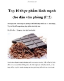 Top 10 thực phẩm lành mạnh cho dân văn phòng (P.2)