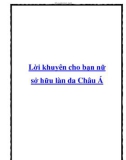 Lời khuyên cho bạn nữ sở hữu làn da Châu Á