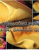 Quy trình công nghệ sản xuất bánh ốc quế