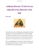 Anthony Browne: Vẽ cho trẻ con cũng cần tỉ mỉ, chăm chỉ, và kỷ luật