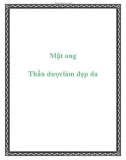 Mật ong Thần dược làm đẹp da