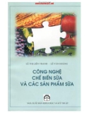 Công nghệ chế biến sữa và những sản phẩm sữa