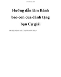 Hướng dẫn làm Bánh bao con cua dành tặng bạn Cự giải