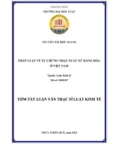 Tóm tắt Luận văn Thạc sĩ Luật kinh tế: Pháp luật về tự chứng nhận xuất xứ hàng hóa ở Việt Nam